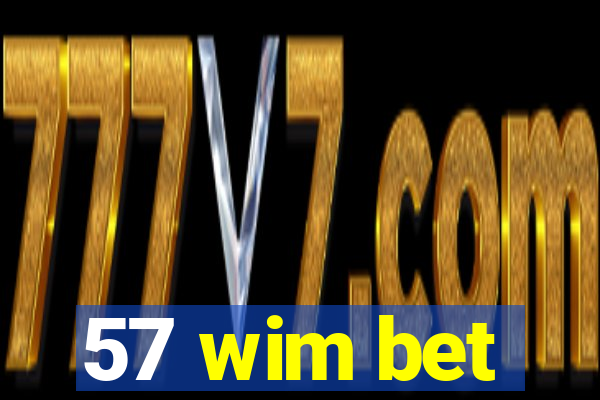 57 wim bet